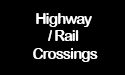 highway / rail crossings